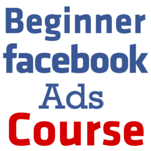 Beginners Facebook Ads Course